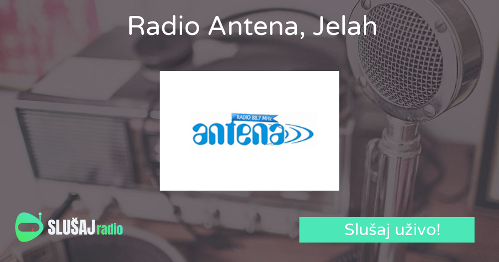 Radio Antena 88,7FM, Jelah